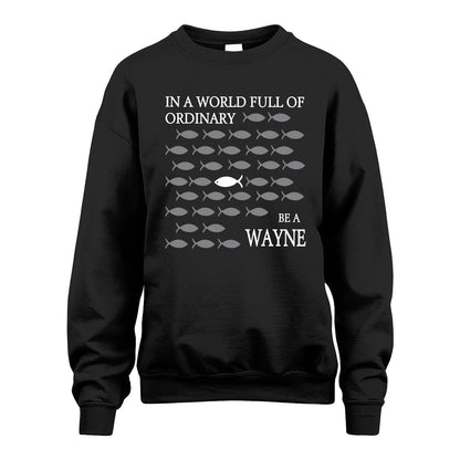 WAYNE 13K1-558 In A World Full Of Ordinary