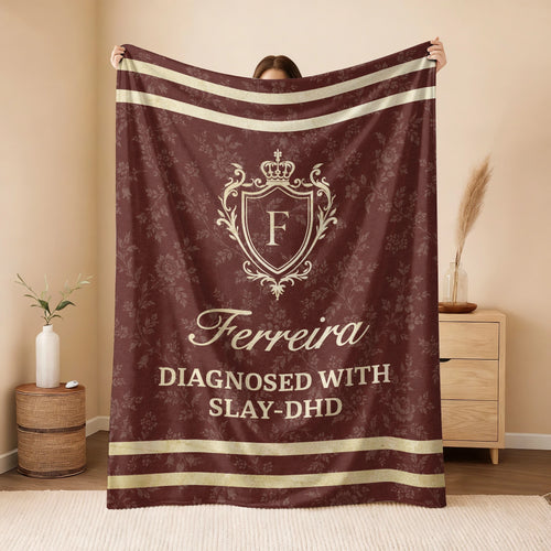 Diagnosed With Slay-DHD Funny Burgundy Fleece Blanket FERREIRA 13K1 BK37