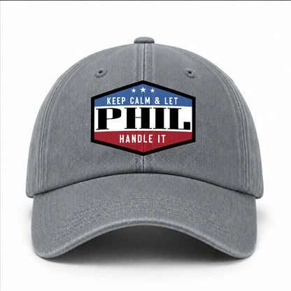Keep Calm & Let Your Name Handle It Washed Cap PHIL 13K1 C87PF