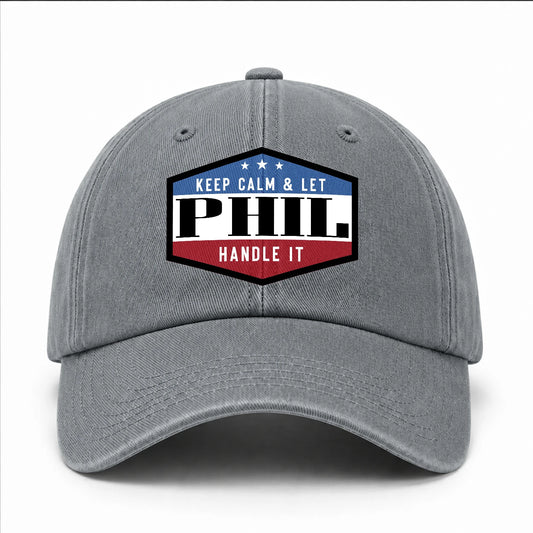 Keep Calm & Let Your Name Handle It Washed Cap PHIL 13K1 C87PF