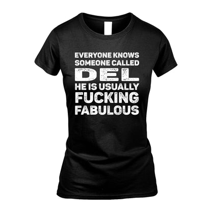 DEL 13K1-500–Personalized Funny Quote Apparel “Everyone Knows Someone called...”