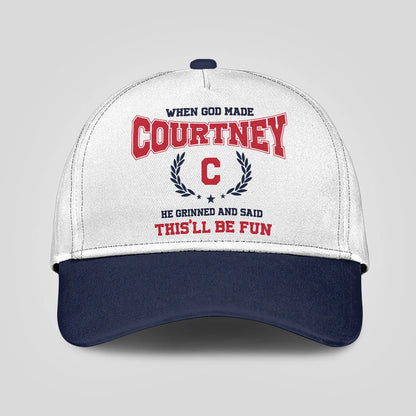 When God Made Your Name He Grinned And Said This'll Be Fun Blue Cap COURTNEY 13K1 C57PF