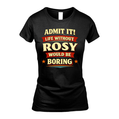ROSY 13K8-503 Admit It Life Without...