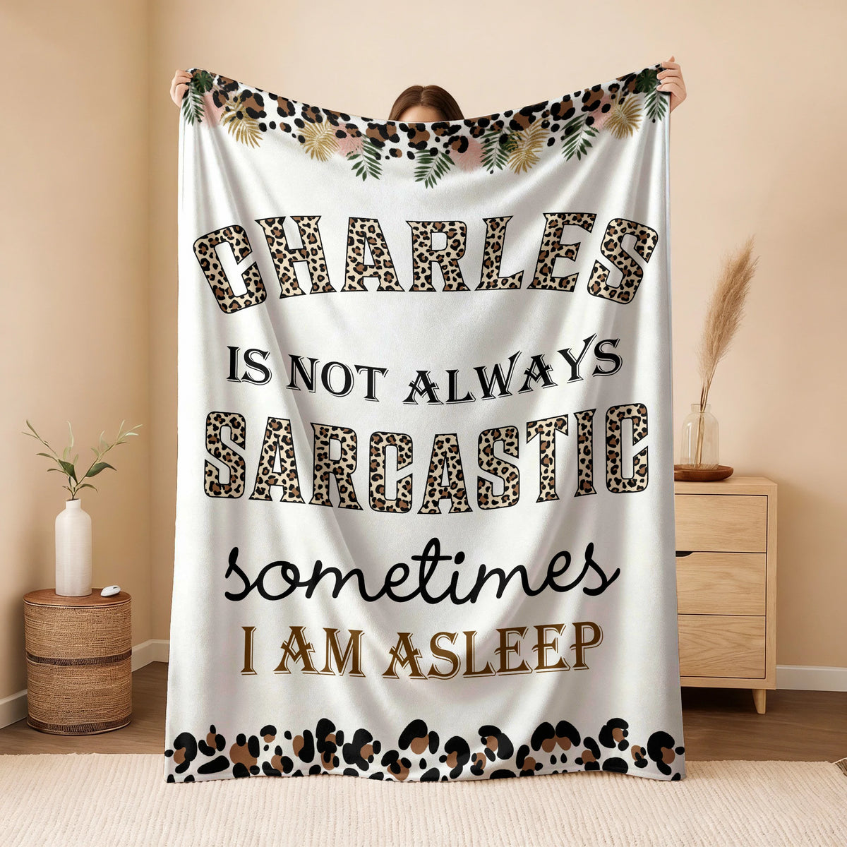 Your Name Sarcastic Leopard Print Fleece Blanket CHARLES 13K1 BK61