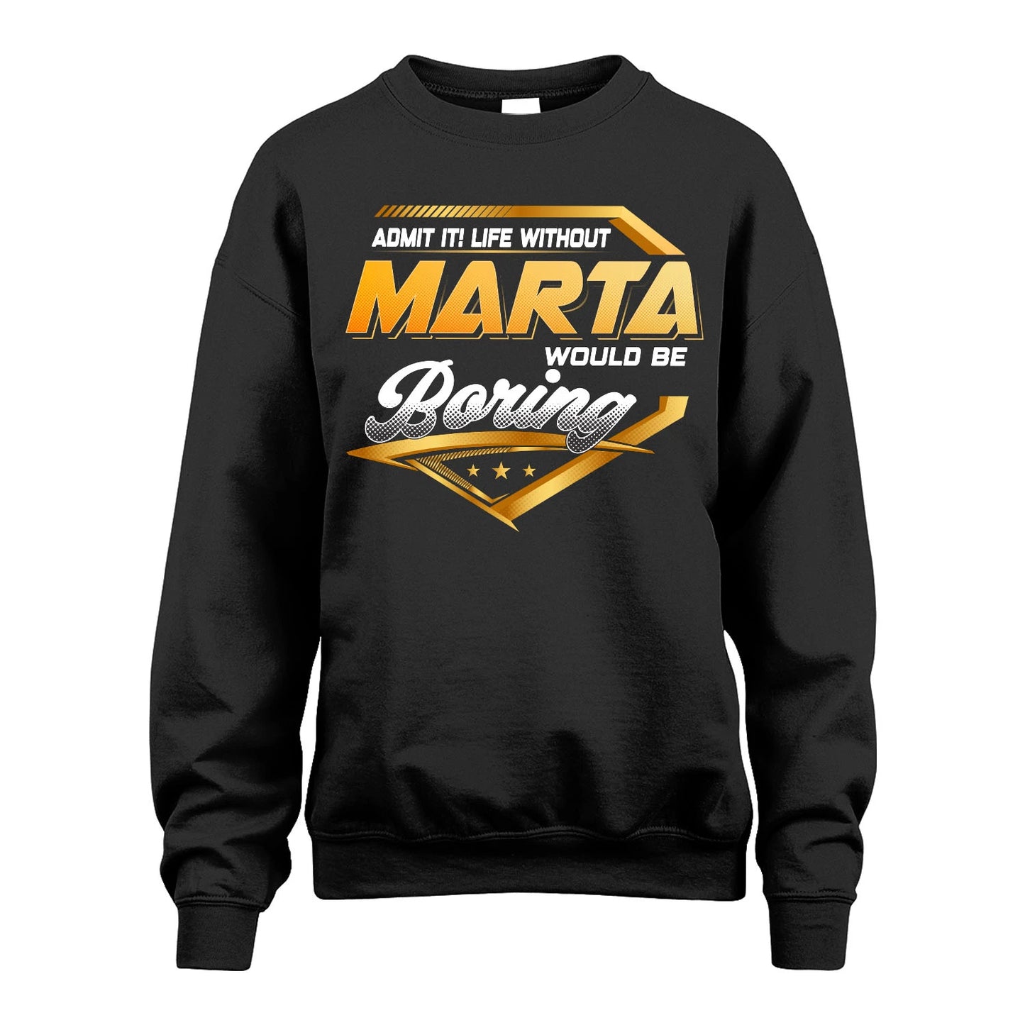 MARTA 13K1-513 Personalized "Admit It! Life Without ... Would Be Boring"