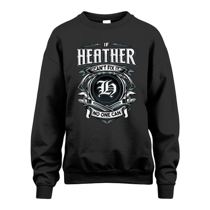HEATHER 13K1-510 Personalized  "Can’t Fix It No One Can"