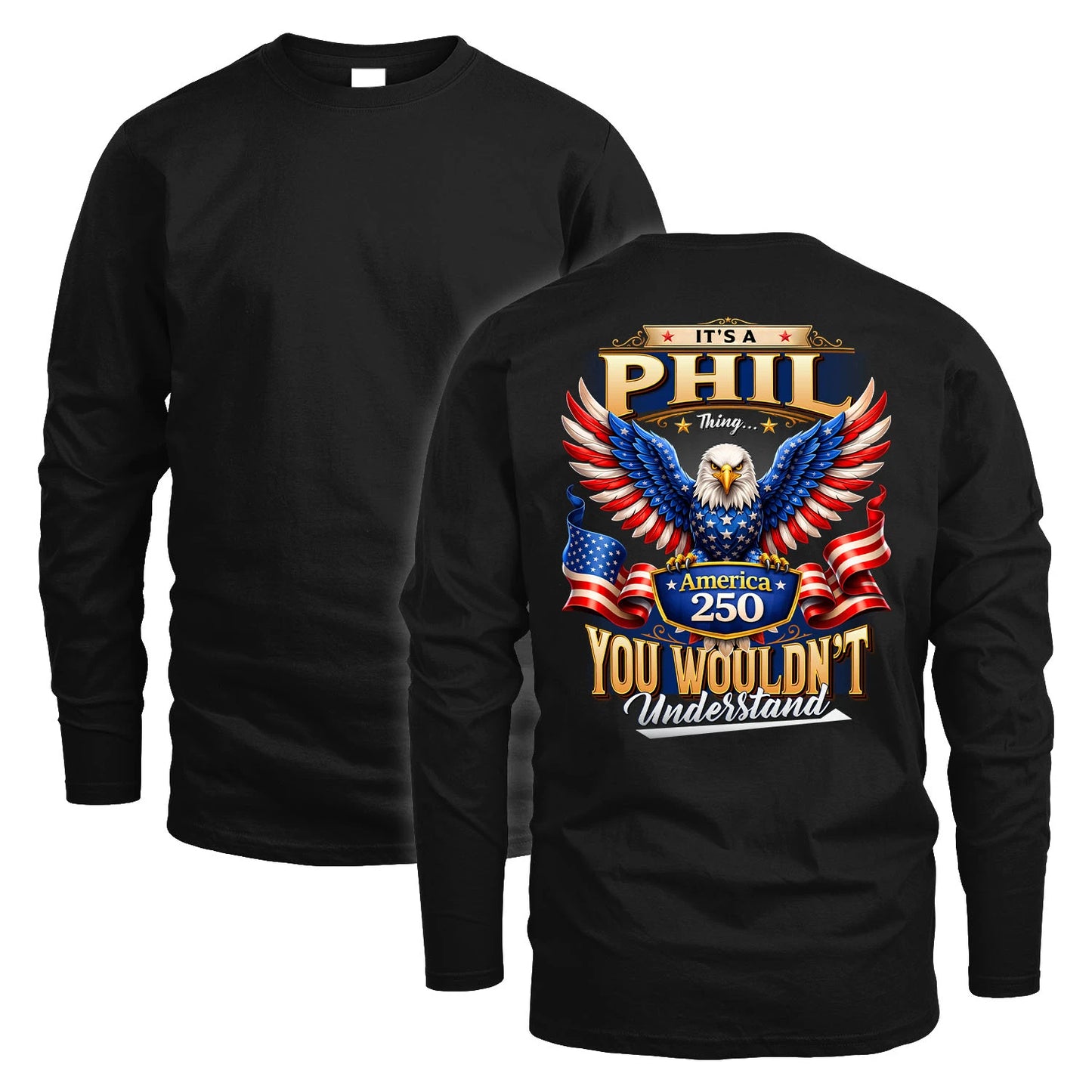 PHIL 13K1-518 Personalized "...Thing You Wouldn't Understand"– America 250 Design