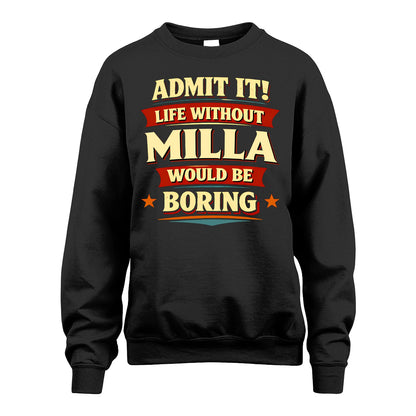 MILLA 13K10-503 Admit It Life Without...