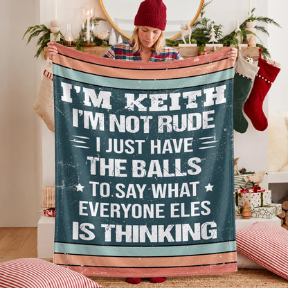 I'm Name Not Rude Just Have the Balls Fleece Blanket KEITH 13K1 BK65
