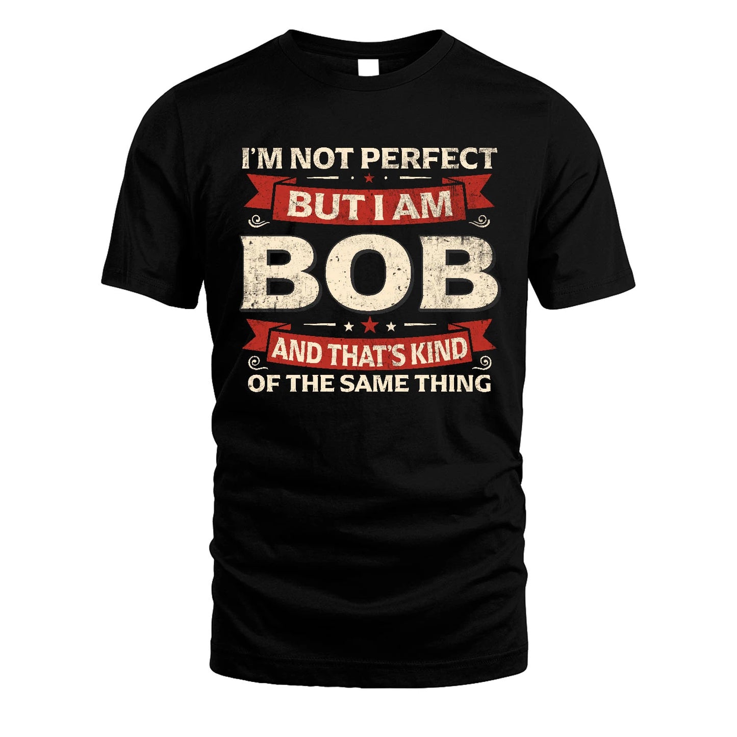 BOB 13K1-566 I'm Not Perfect But I Am...