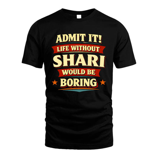 SHARI 13K5-503 Admit It Life Without...