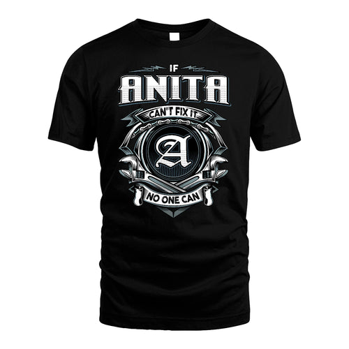 ANITA 13K1-510 Personalized  "Can’t Fix It No One Can"