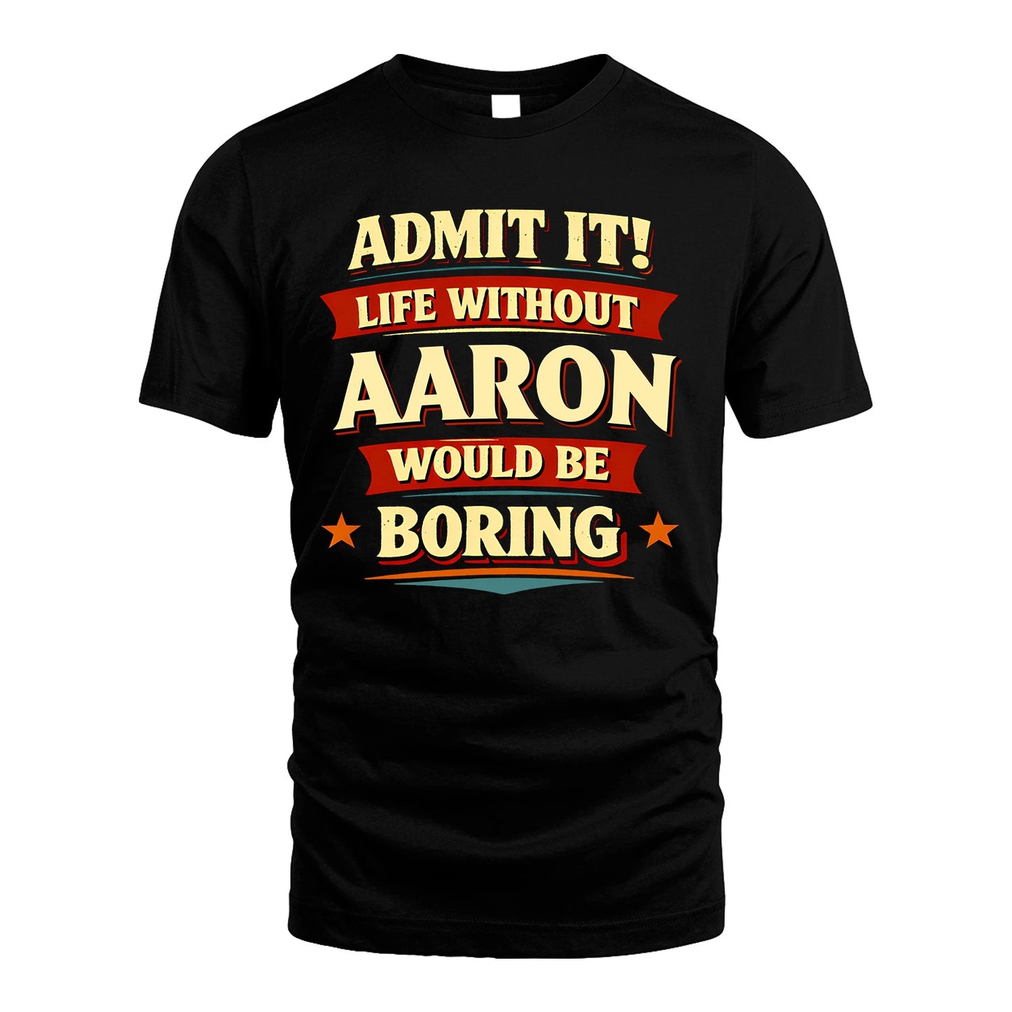 AARON 13K1-503 Admit It Life Without...