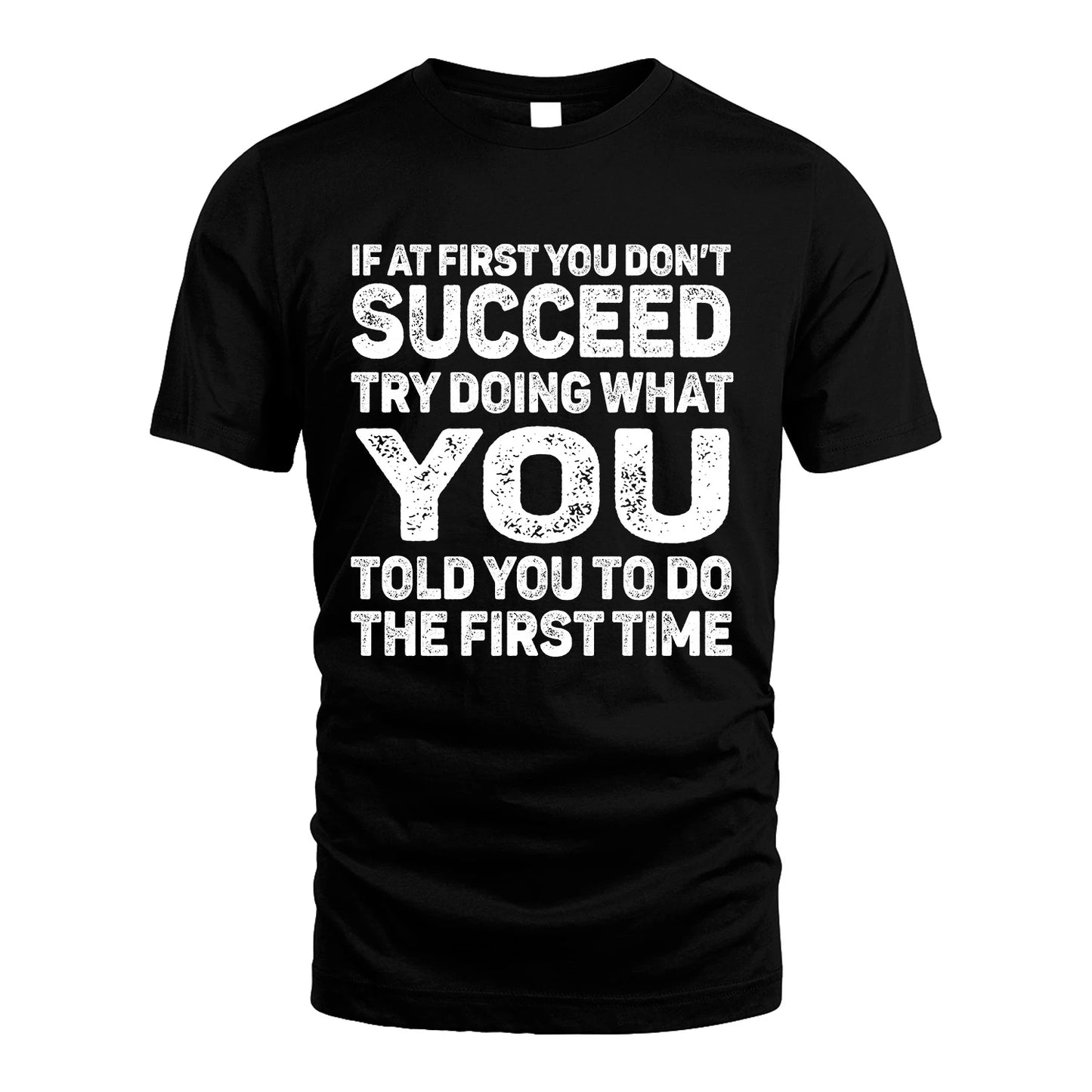 YOU 13K3-117Personalized Funny Quote Apparel If At First You Dont Succeed