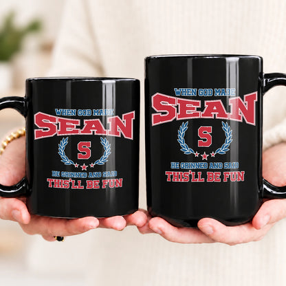 When God Made Your Name Personalized Mug SEAN 13K1 MG08