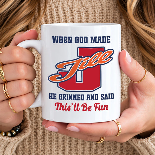 When God Made Your Name Personalized Baseball Mug JILL 13K1 MG07