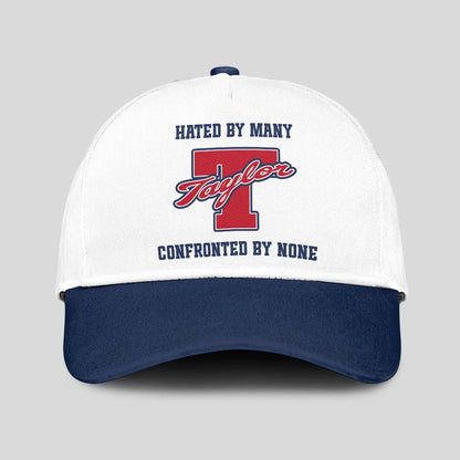 Hated By Many Confronted By None Sporty Cap TAYLOR 13K1 C45PF