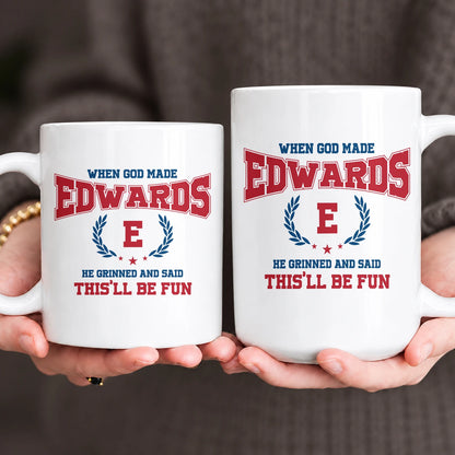 When God Made Your Name Personalized Mug EDWARDS 13K1 MG08