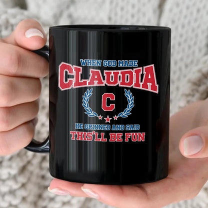 When God Made Your Name Personalized Mug CLAUDIA 13K1 MG08