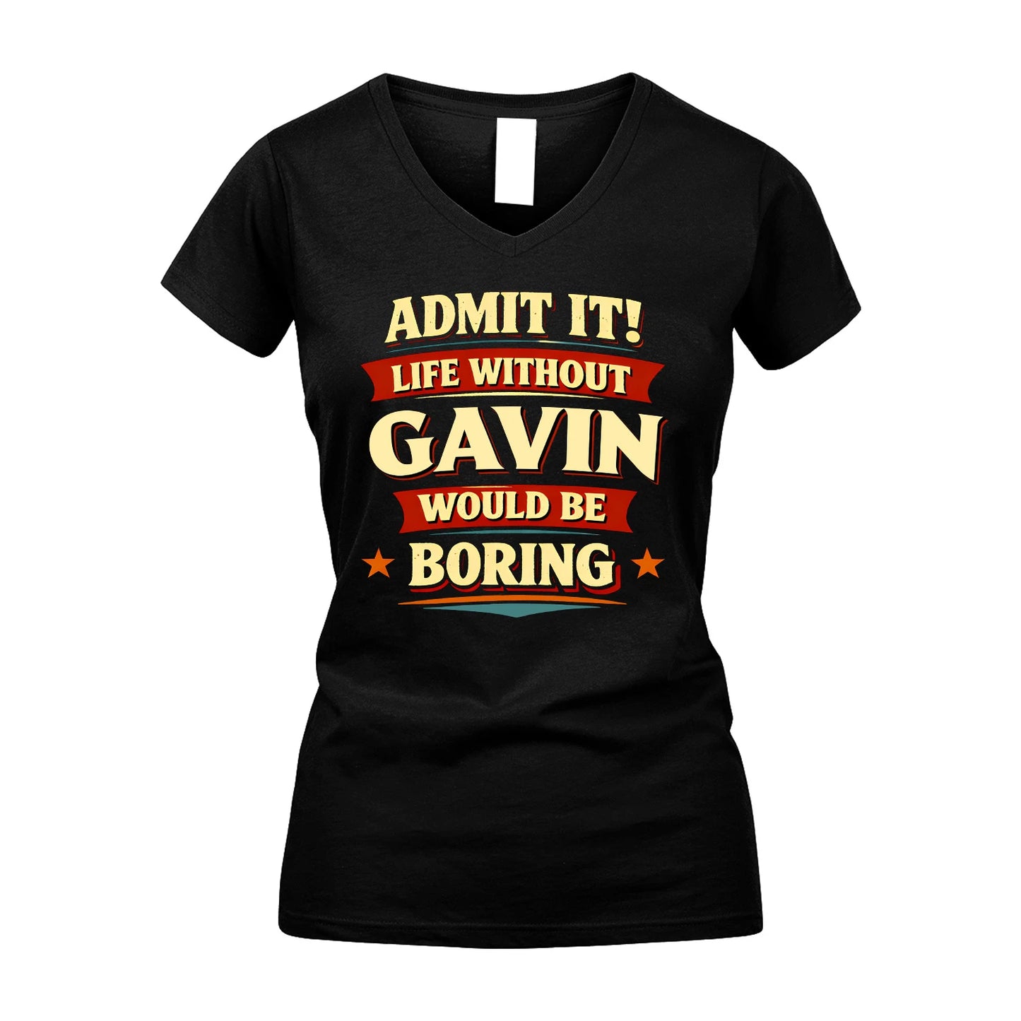 GAVIN 13K3-503 Personalized "Admit It Life Without..."
