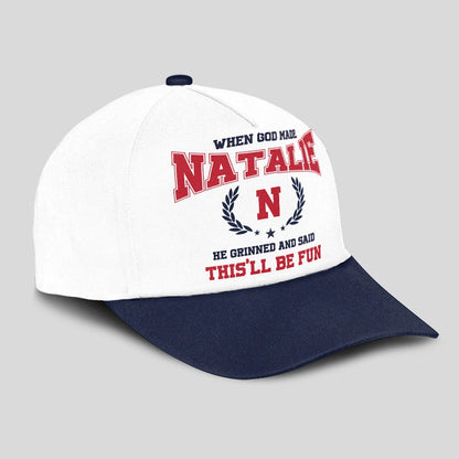 When God Made Your Name He Grinned And Said This'll Be Fun Blue Cap NATALIE 13K1 C57PF