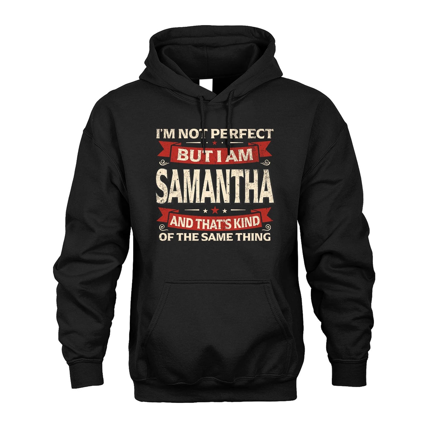 SAMANTHA 13K1-566 I'm Not Perfect But I Am...