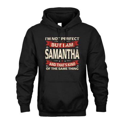SAMANTHA 13K1-566 I'm Not Perfect But I Am...