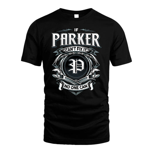 PARKER 13K1-510 Personalized  "Can’t Fix It No One Can"