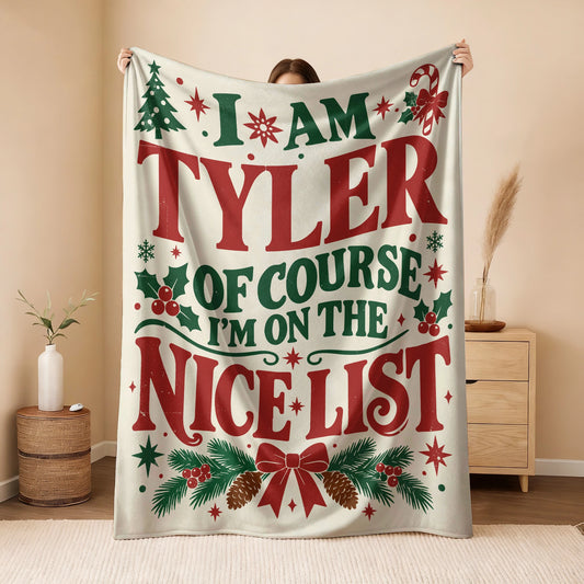 I'm Name Of Course I'm On The Nice List Cream Christmas Fleece Blanket TYLER 13K1 BK59