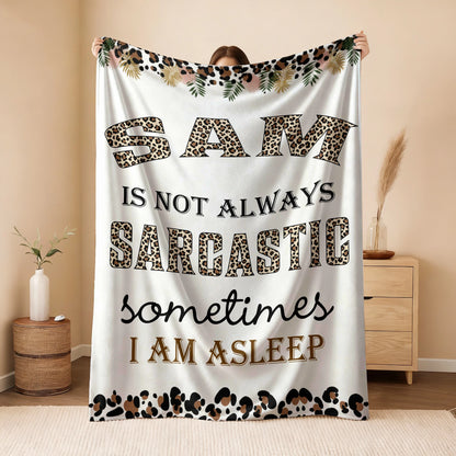 Your Name Sarcastic Leopard Print Fleece Blanket SAM 13K1 BK61
