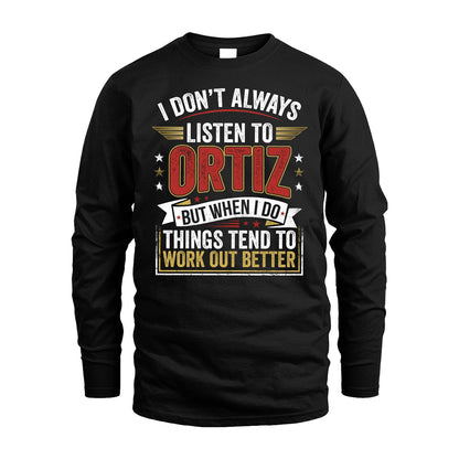 ORTIZ 13K1-542 I Don't Always Listen To ...