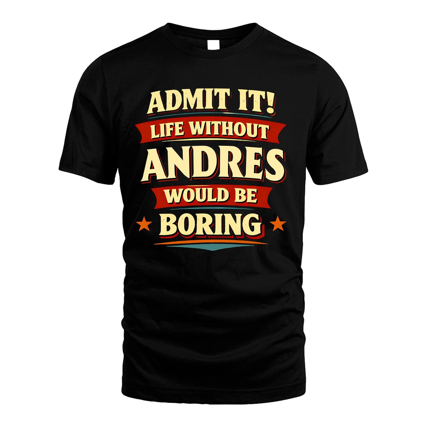 ANDRES 13K1-503 Admit It Life Without...