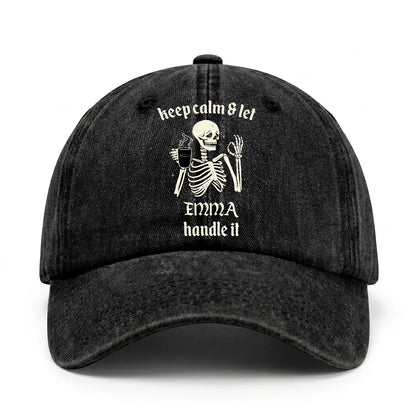 Keep Calm & Let Your Name Handle It Funny Skeleton Washed Cap EMMA 13K1 C132PF