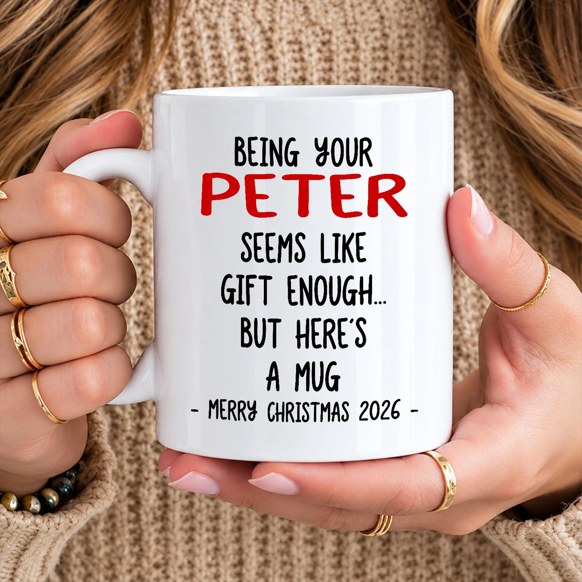 Being Your Name Seems Like Gift Enough Funny Christmas Mug Gift PETER 13K1 MG33