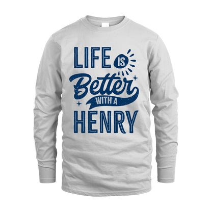 HENRY 13K1-116 Personalized Name Quote T-Shirt Life Is Better With Unisex Gift