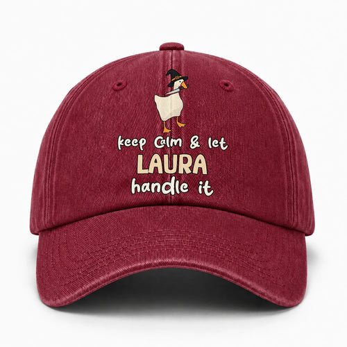 Keep Calm & Let Your Name Handle It Funny Witch Goose Washed Cap LAURA 13K1 C128PF