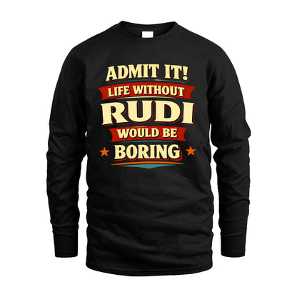 RUDI 13K8-503 Admit It Life Without...