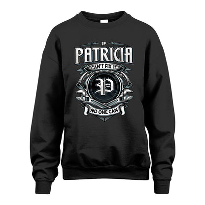 PATRICIA 13K1-510 Personalized  "Can’t Fix It No One Can"