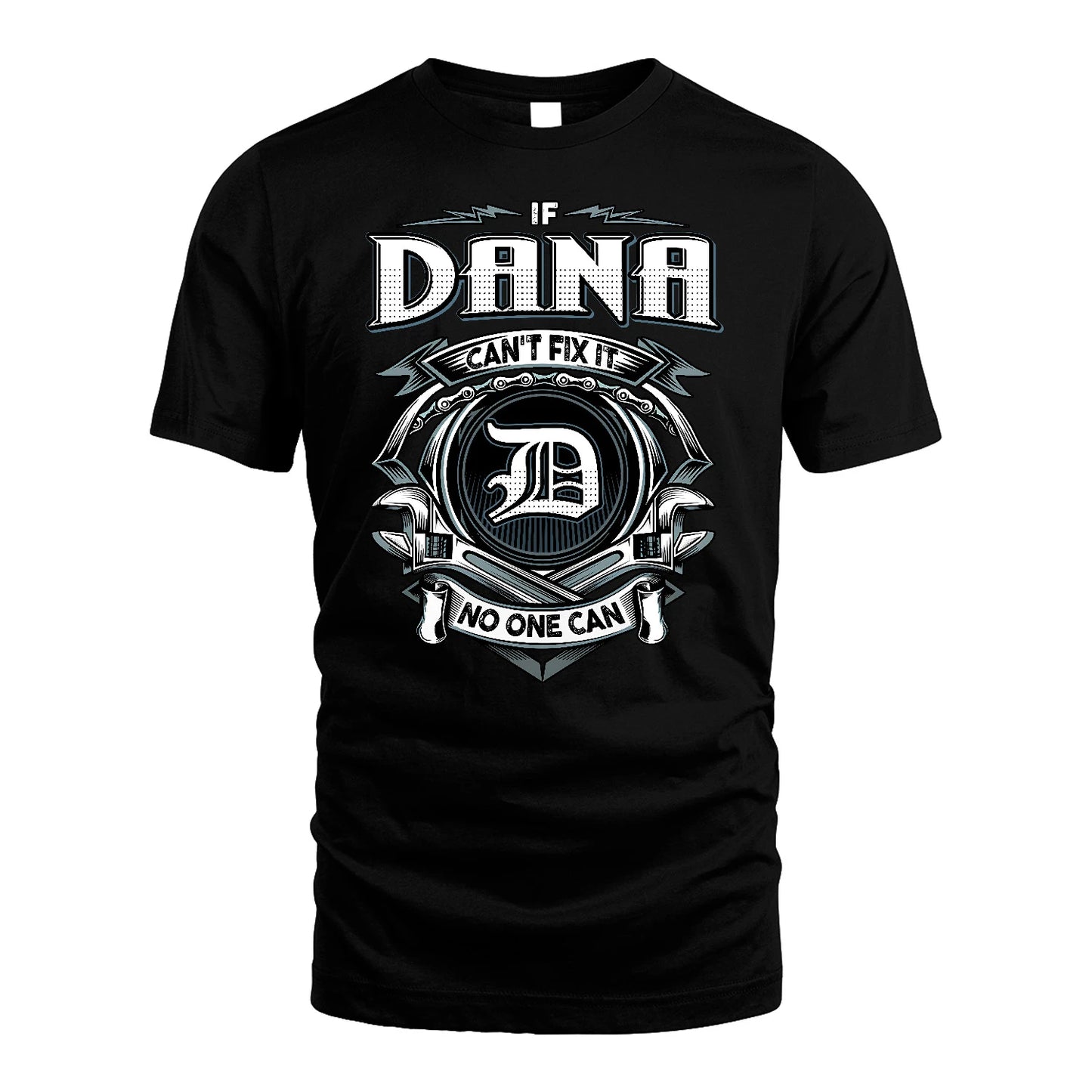DANA 13K1-510 Personalized  "Can’t Fix It No One Can"
