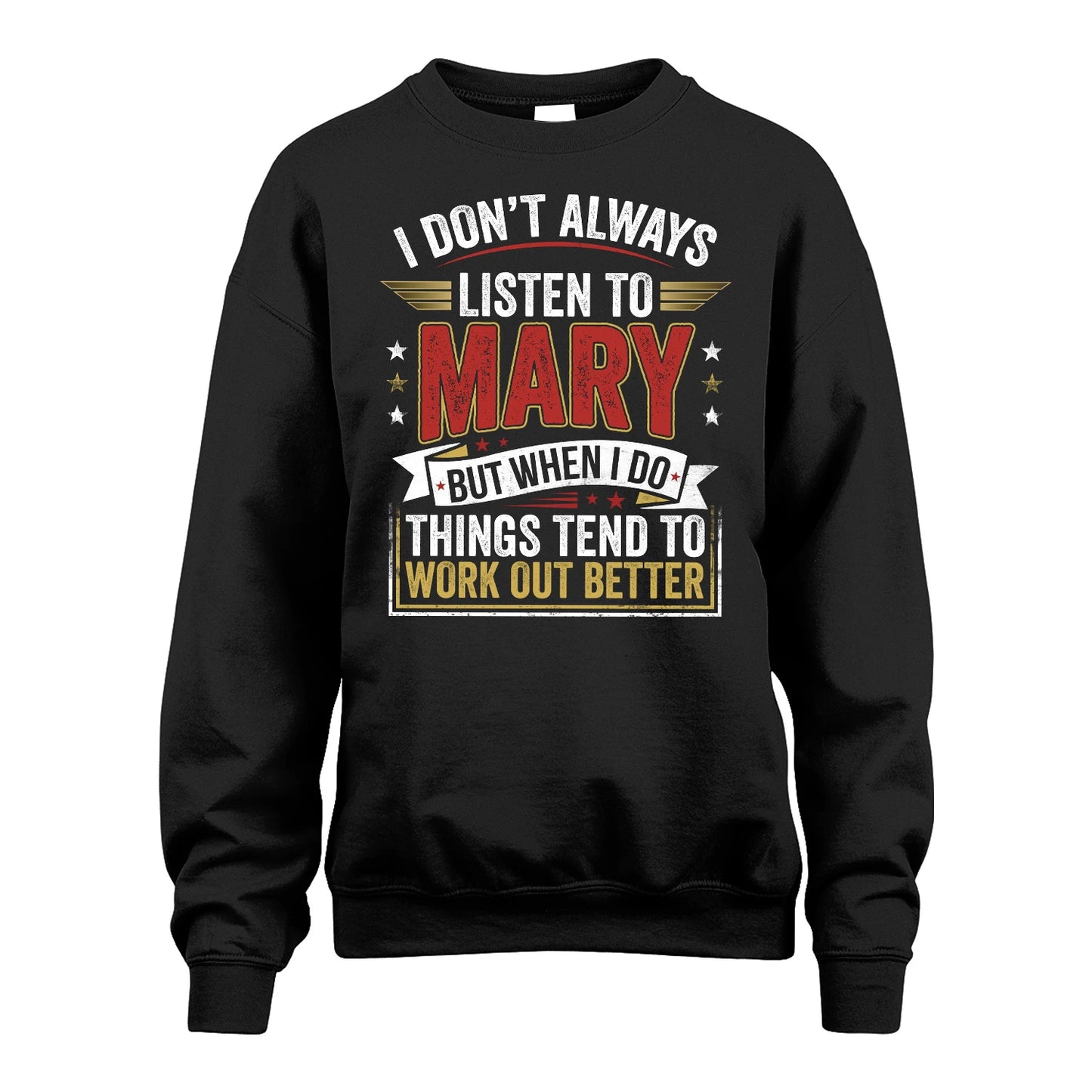 MARY 13K1-542 I Don't Always Listen To ...