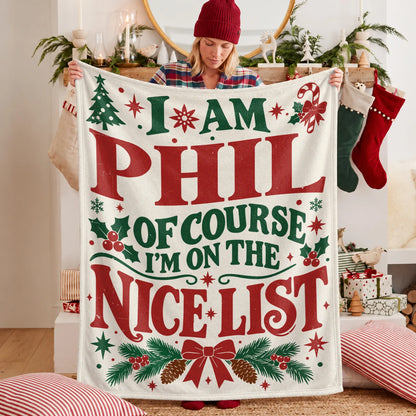 I'm Name Of Course I'm On The Nice List Cream Christmas Fleece Blanket PHIL 13K1 BK59