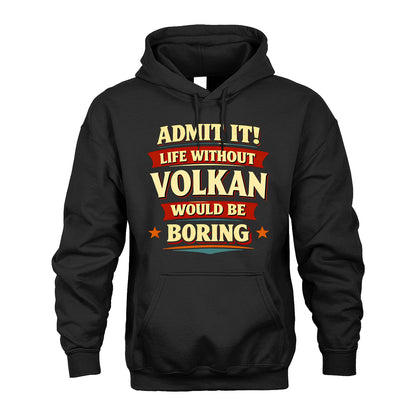 VOLKAN 13K6-503 Admit It Life Without...