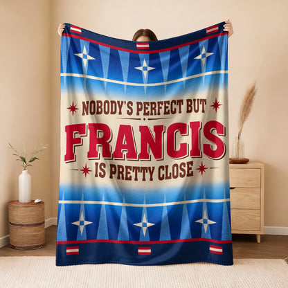 Nobody's Perfect But Your Name Is Close Native American Fleece Blanket FRANCIS 13K1 BK57