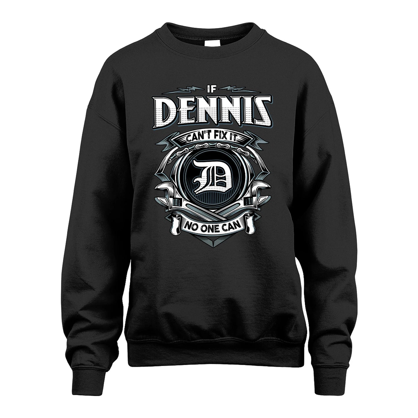 DENNIS 13K1-510 Personalized  "Can’t Fix It No One Can"