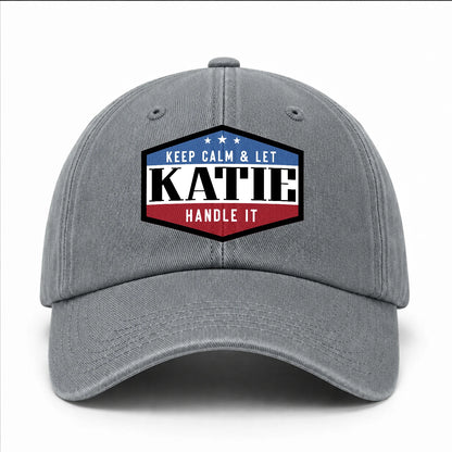 Keep Calm & Let Your Name Handle It Washed Cap KATIE 13K1 C87PF