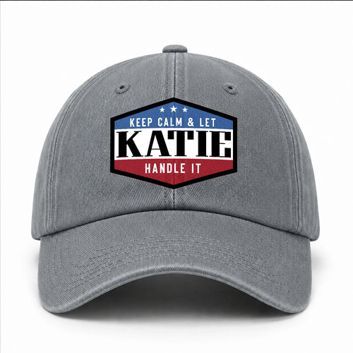 Keep Calm & Let Your Name Handle It Washed Cap KATIE 13K1 C87PF