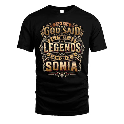 SONIA 13K1-540 And Then God Said Let There Be Legends...