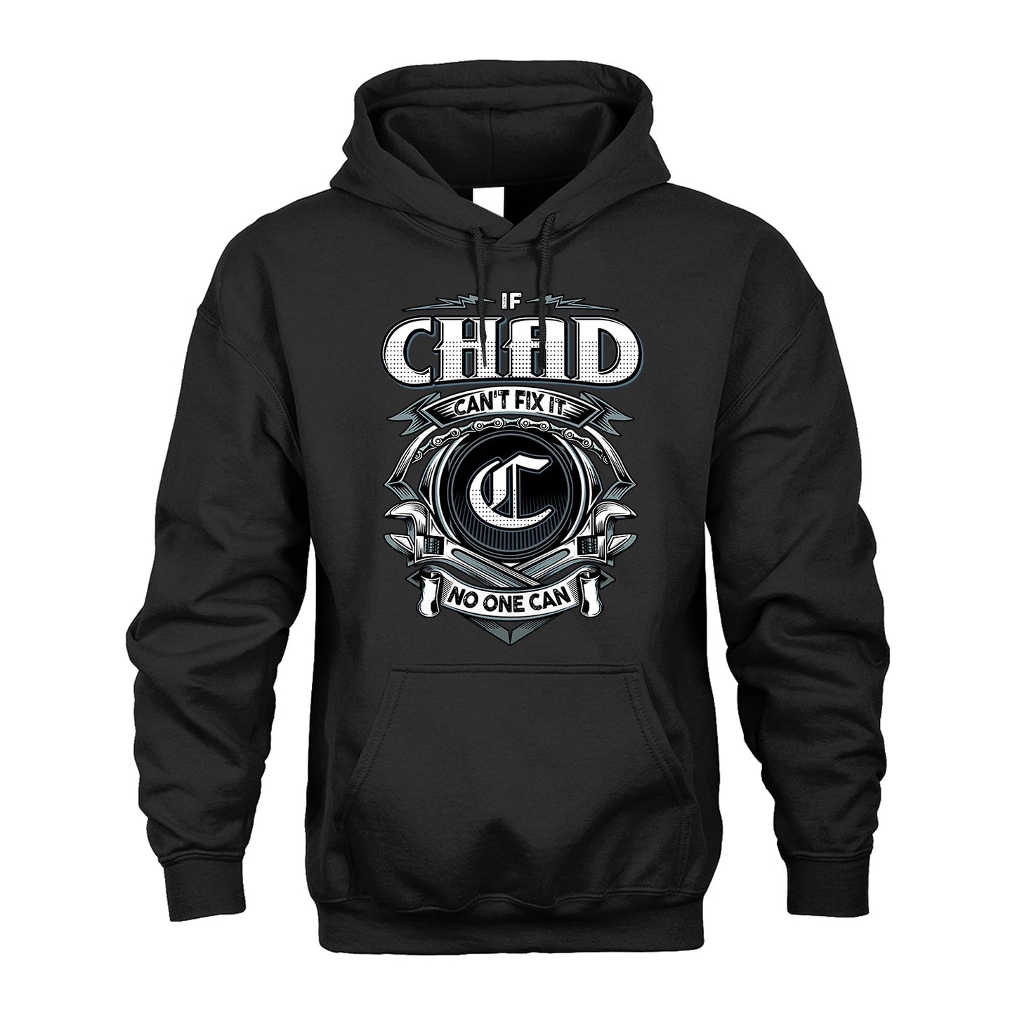 CHAD 13K1-510 Personalized  "Can’t Fix It No One Can"