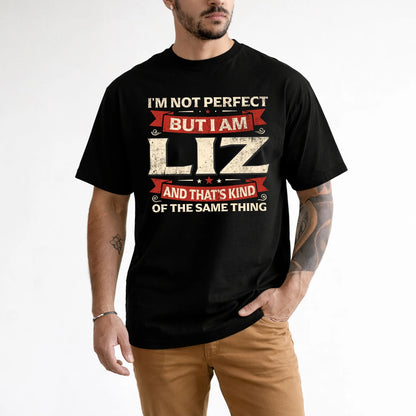 LIZ 13K1-566 I'm Not Perfect But I Am...