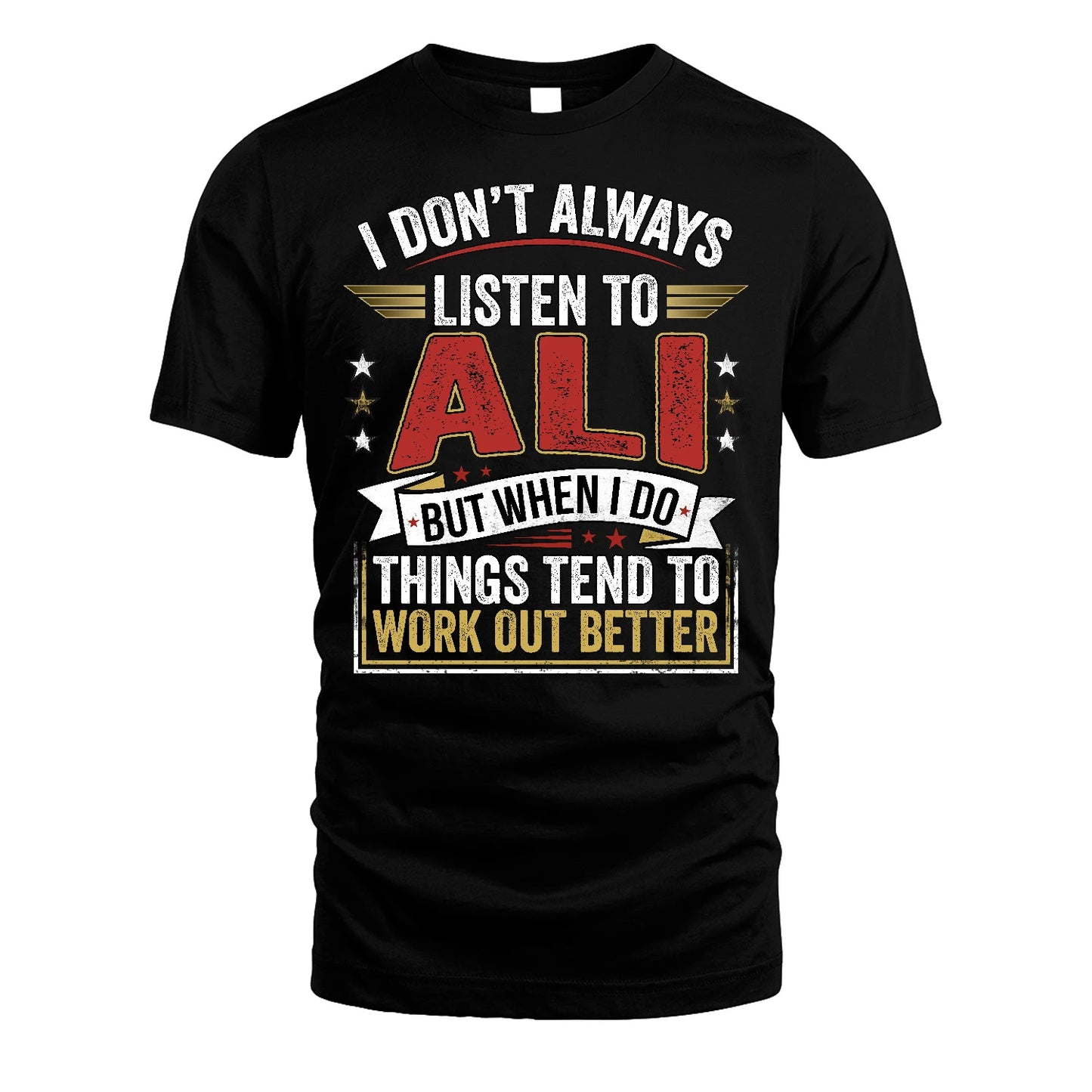 ALI 13K1-542 I Don't Always Listen To ...